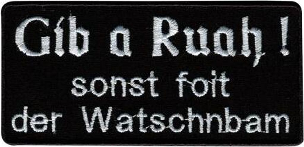 Aufnäher - Gib a Rua, sonst foit der Watschnbam - 00586 - Gr. ca. 7cm x 5cm