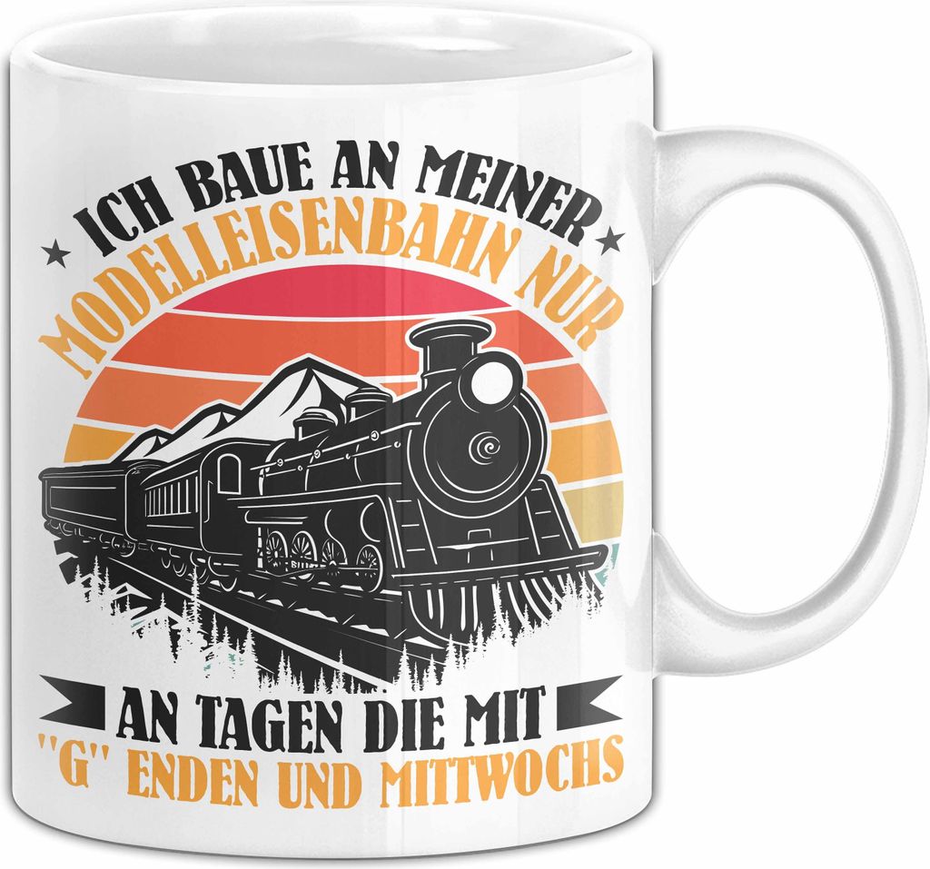 Modelleisenbahner Tasse Geschenk Eisenbahner Geschenkidee Nur An Wochentage Die Mit G Enden Kaffee-Becher (Weiß)
