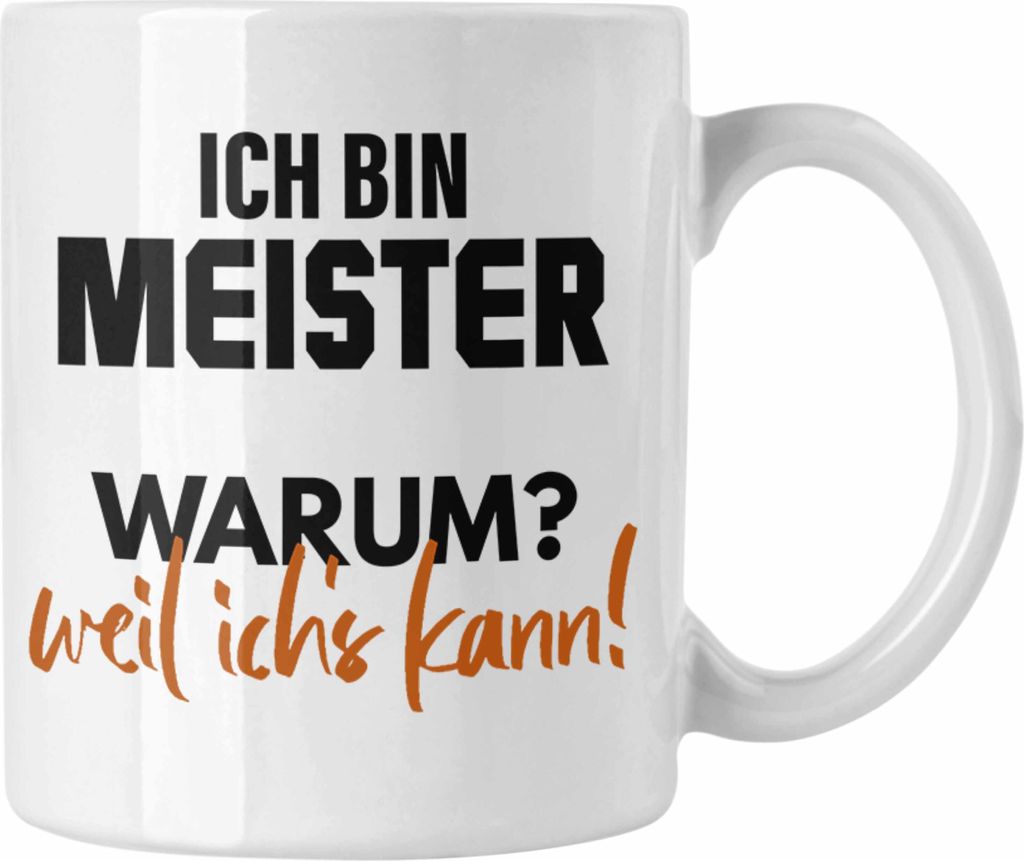 Trendation - Meister Prüfung Bestanden Geschenk Meisterprüfung Tasse Mann Metallbauer Dachdecker Maler Elektrotechnik Elektronik Schreiner (Weiß)