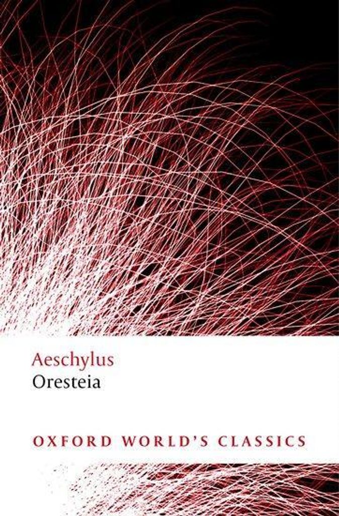 Oresteia (Oxford World's Classics (Paperback))