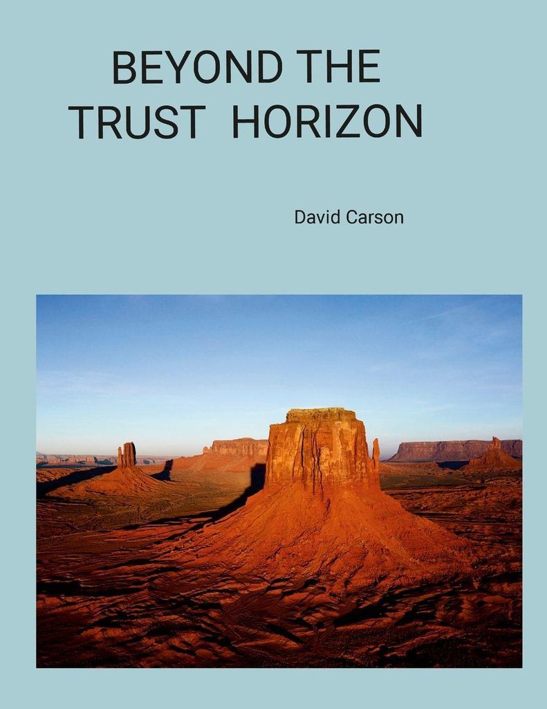 Beyond The Trust Horizon