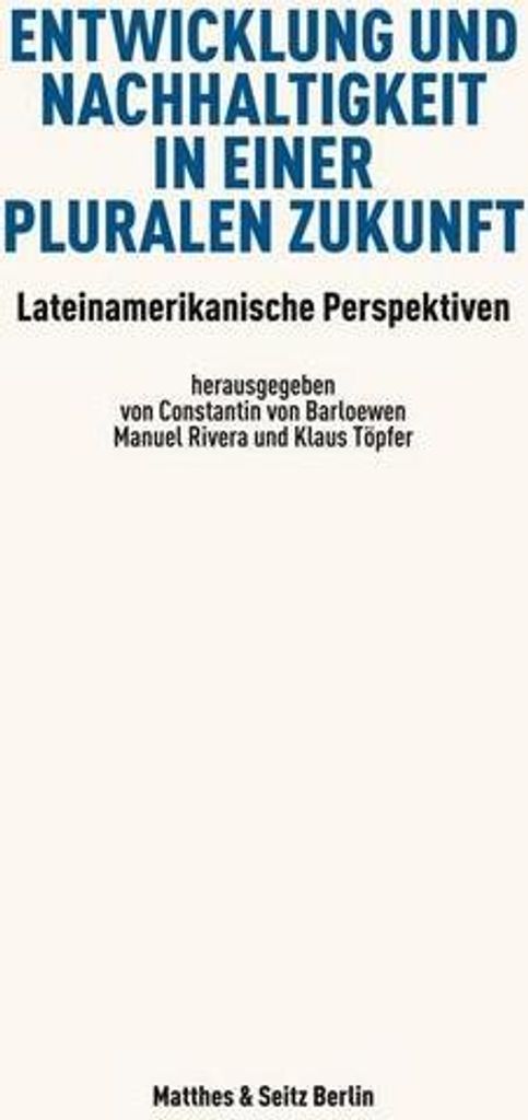 Entwicklung und Nachhaltigkeit in einer pluralen Zukunft