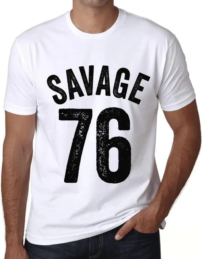 Herren Grafik T-Shirt Savage 76 Geschenk 76. Geburtstag Jahrestag 76 Jahre Jubiläum 76 Jährige Mann Jahrgang 1948 Kurzarm Lustige Druck