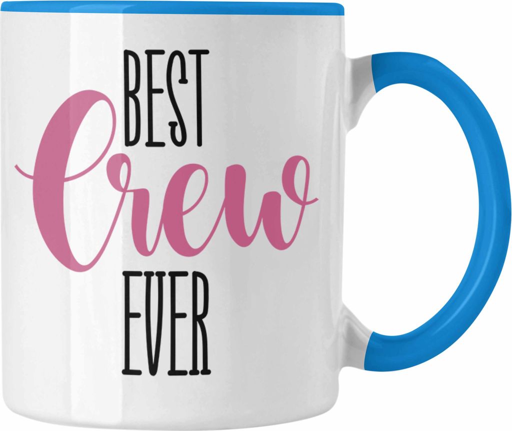 Trendation - Tasse Geschenk für das beste Team aller Zeiten Best Crew Ever Geschenkidee (Blau)