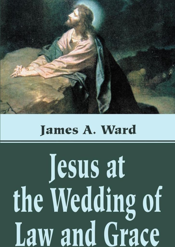 Jesus at the Wedding of Law and Grace