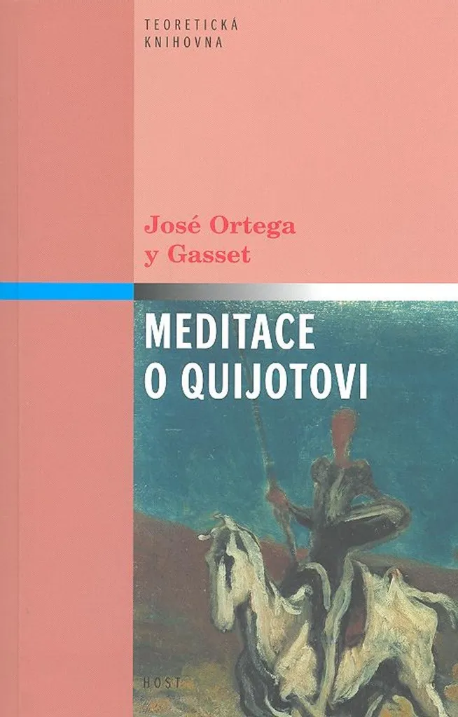 Meditace o Quijotovi Ortega y Gasset - Analyse Critique et Métaphysique