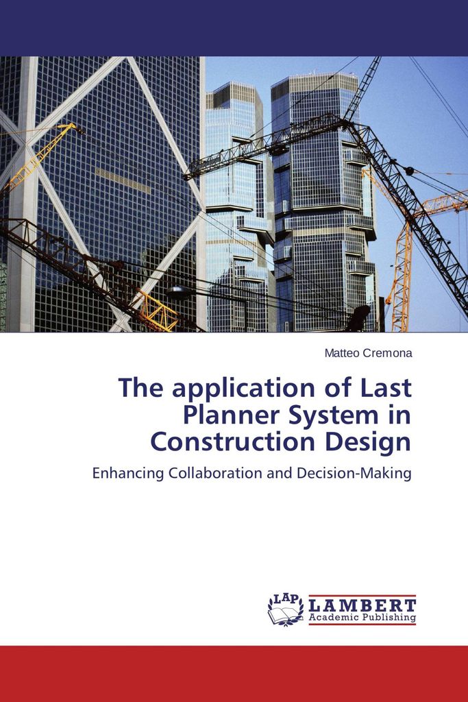 The application of Last Planner System in Construction Design