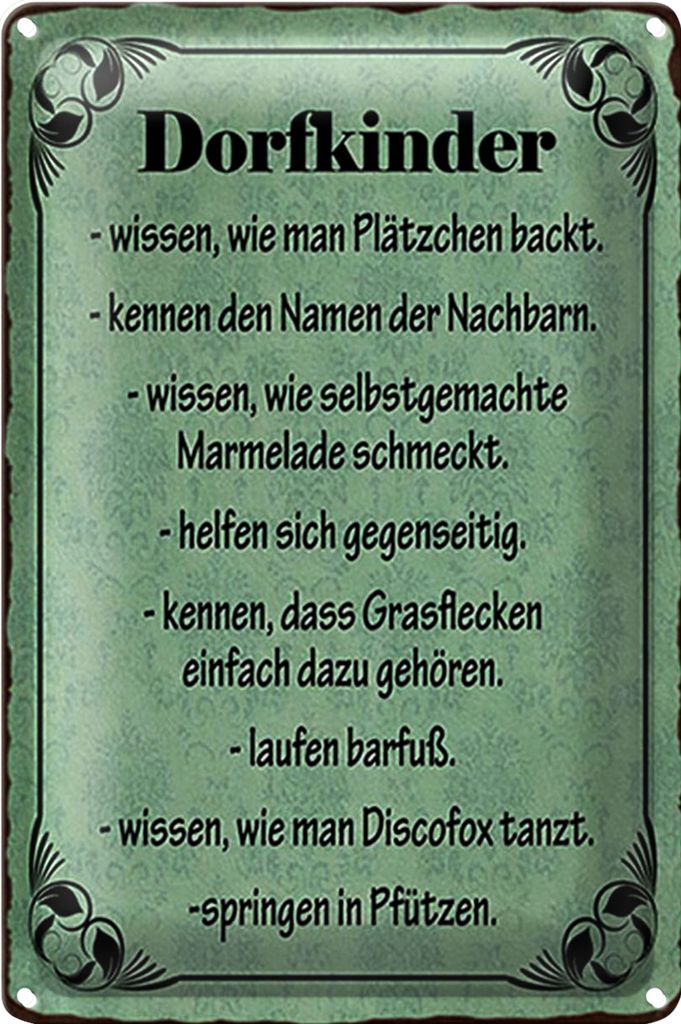 Blechschild Spruch 40x30cm Dorfkinder wissen wie Plätzchen