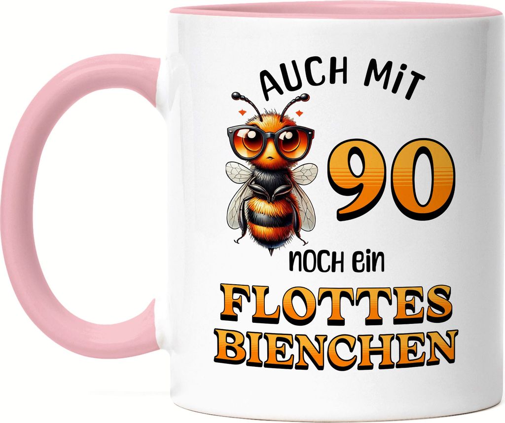 Auch mit 90 noch ein flottes Bienchen Tasse rosa 90. Geburtstag Frau Biene