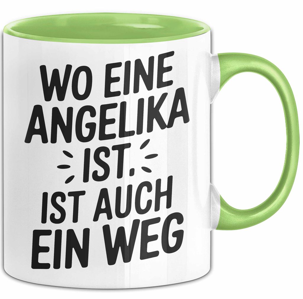 Angelika Tasse Geschenk Wo Eine Angelika Ist Ist Auch Ein Weg Geschenkidee Becher mit Name (Grün)