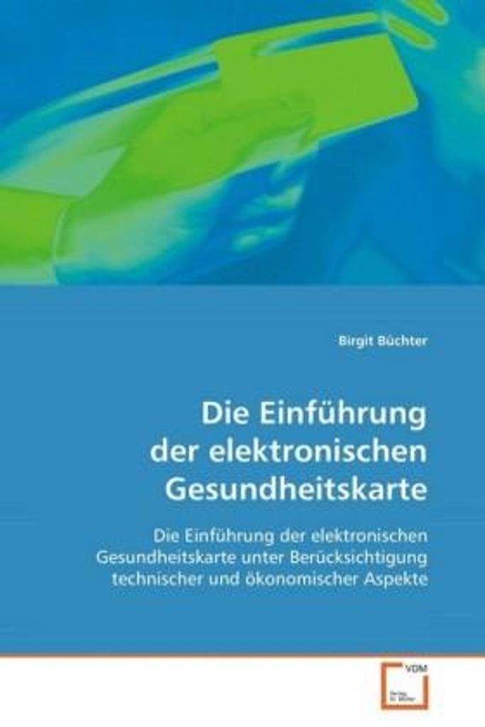 Büchter Birgit: Die Einführung der elektronischen Gesundheit