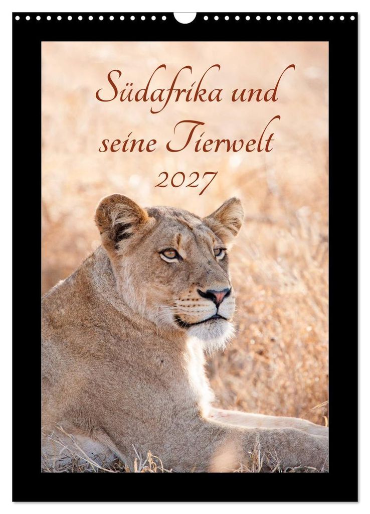 Südafrika und seine Tierwelt (Wandkalender 2027 DIN A3 hoch), CALVENDO Monatskalender