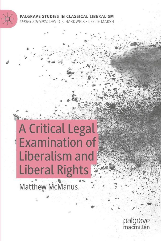 A Critical Legal Examination of Liberalism and Liberal Rights