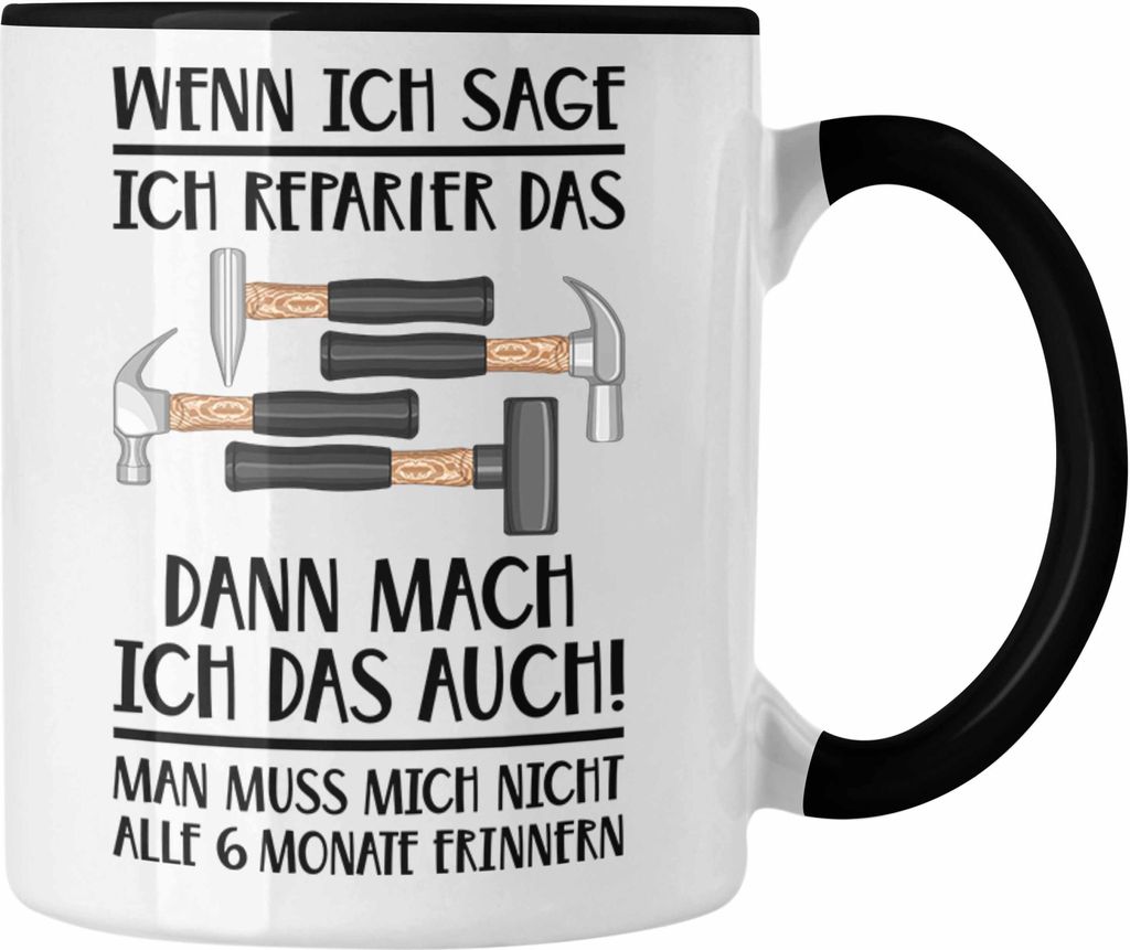 Trendation - Handwerker Tasse mit Spruch Geschenke für Handwerk Kaffeebecher KFZ Mechaniker Mechatroniker (Schwarz)