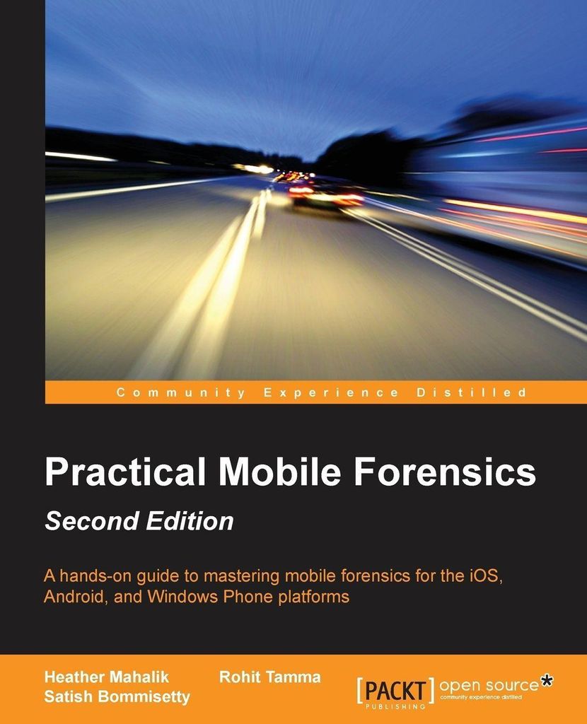 Practical Mobile Forensics Second Edition