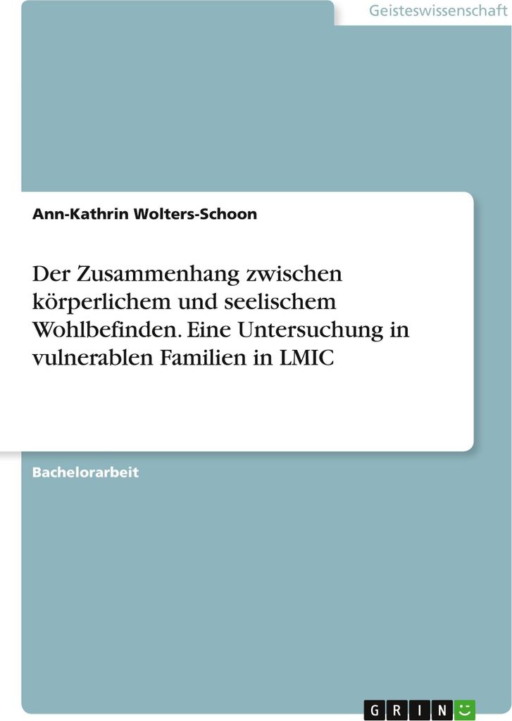 Der Zusammenhang zwischen körperlichem und seelischem Wohlbefinden. Eine Untersuchung in vulnerablen Familien in LMIC