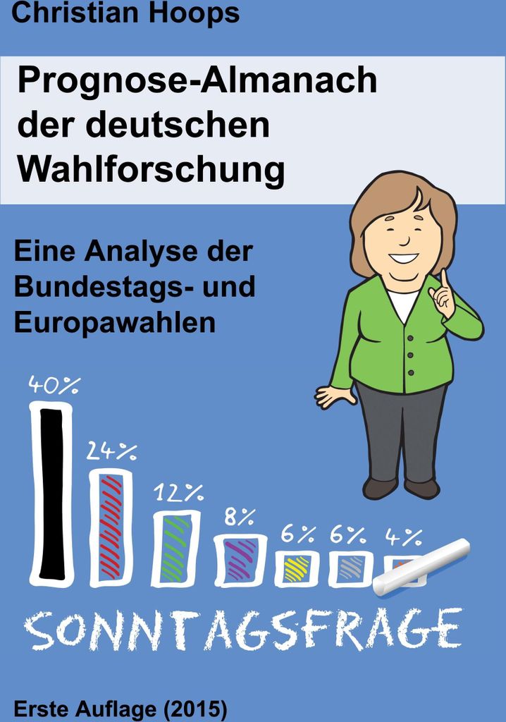 Prognose-Almanach der deutschen Wahlforschung. Hoops, Christian .