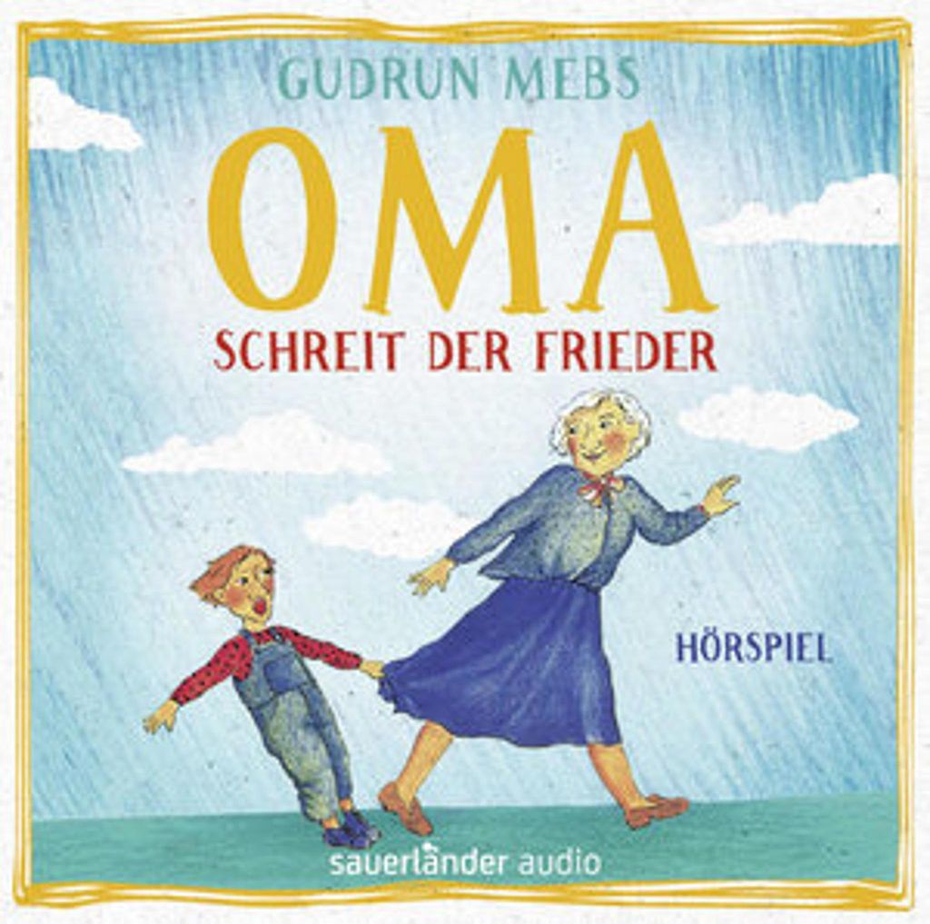 Oma! schreit der Frieder
