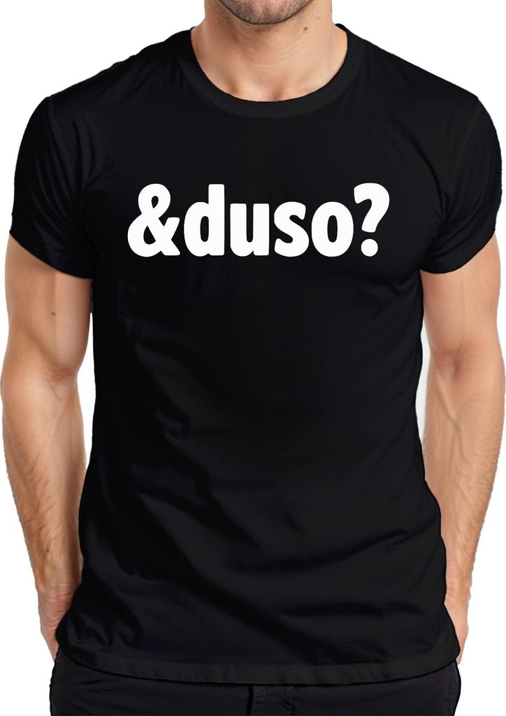 Und du so? Lustiger Spruch Geschenk Freund Freundin Alltag Humor Herren T-Shirt, Schwarz, L