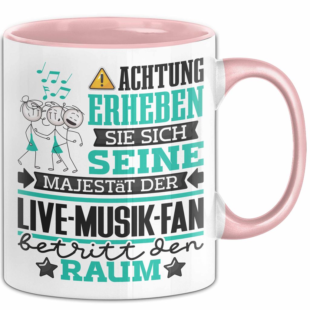 Live-Musik-Fan Geschenk Tasse Lustiger Spruch Erheben Sie Sich Der Live-Musik-Fan Betritt den Raum (Rosa)