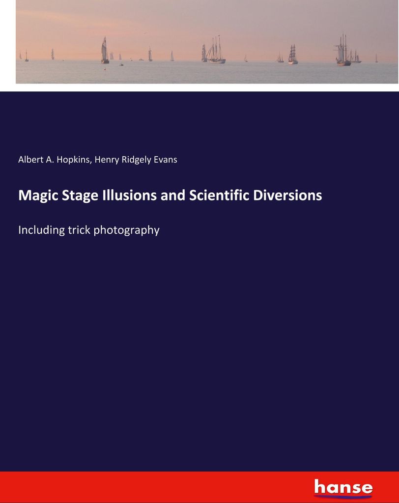 Magic Stage Illusions and Scientific Diversions
