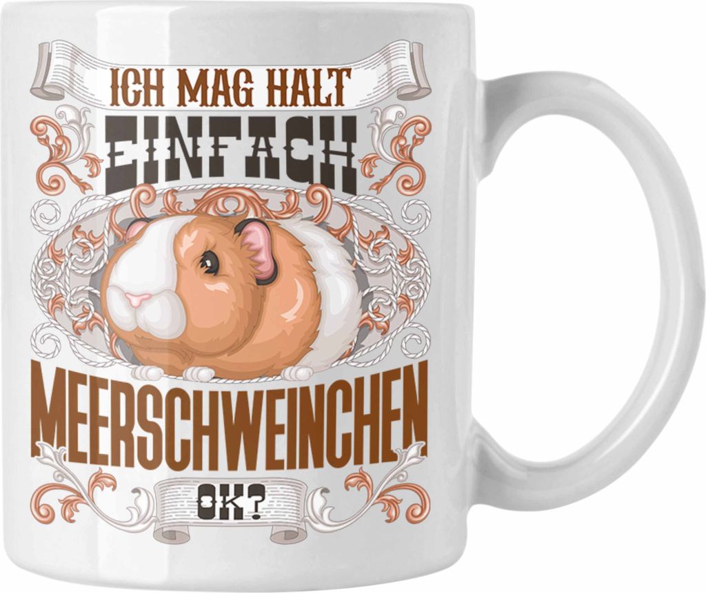 Trendation - Meerschweinchen Tasse Geschenk Meerschweinchen Besitzer Spruch Geschenkidee Ich Mag Halt Einfach Meerschweinchen Ok (Weiß)