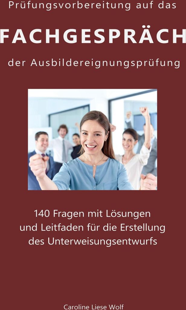 Prüfungsvorbereitung auf das Fachgespräch der Ausbildereignungsprüfung