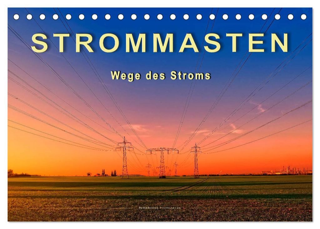 Strommasten - Wege des Stroms (Tischkalender 2027 DIN A5 quer), CALVENDO Monatskalender