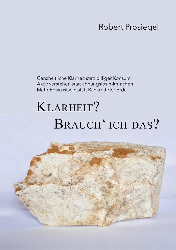 Klarheit? Brauch ́ ich das?