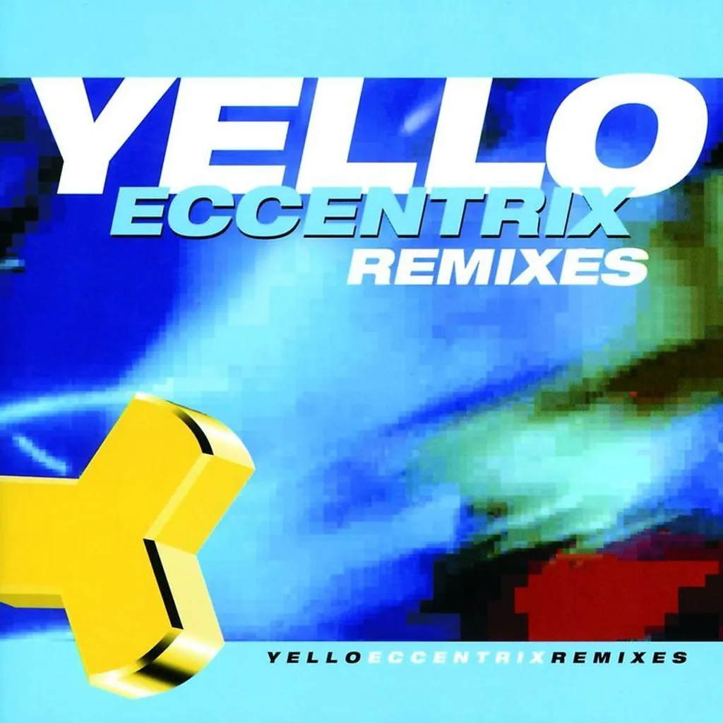 Yello Eccentrix Remixes Musique Ambiance Soirée et Mixage pour DJ