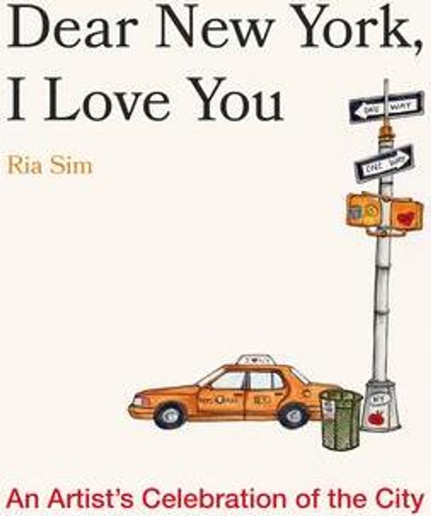 Dear New York I Love You An Artist S C – Lingua: Inglese
