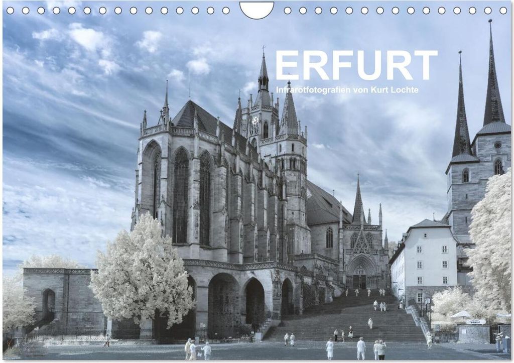 Erfurt - Infrarotfotografien von Kurt Lochte (Wandkalender 2026 DIN A4 quer), CALVENDO Monatskalender