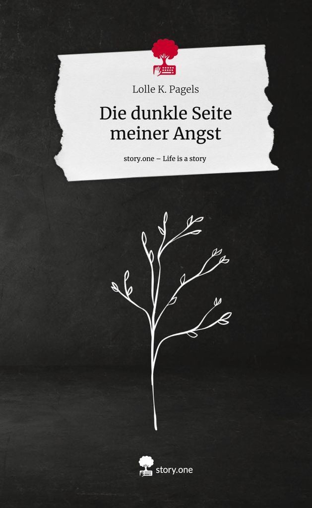 Die dunkle Seite meiner Angst. Life is a Story - story.one