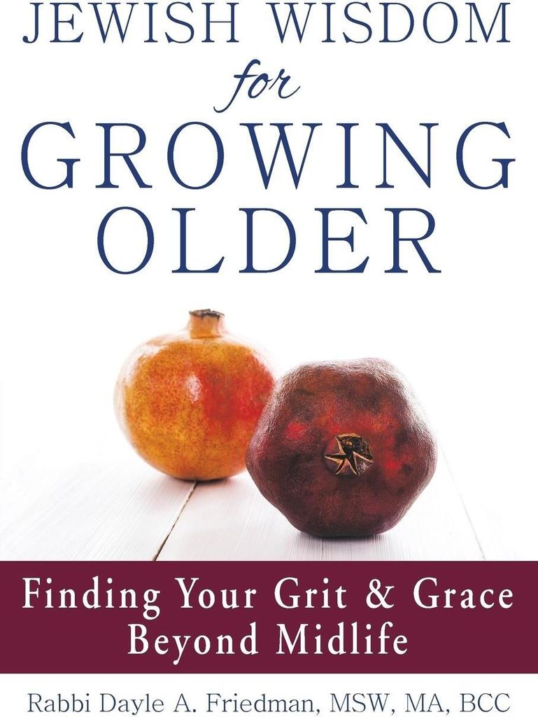 Jewish Wisdom for Growing Older
