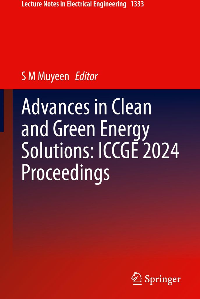 Advances in Clean and Green Energy Solutions: ICCGE 2024 Proceedings