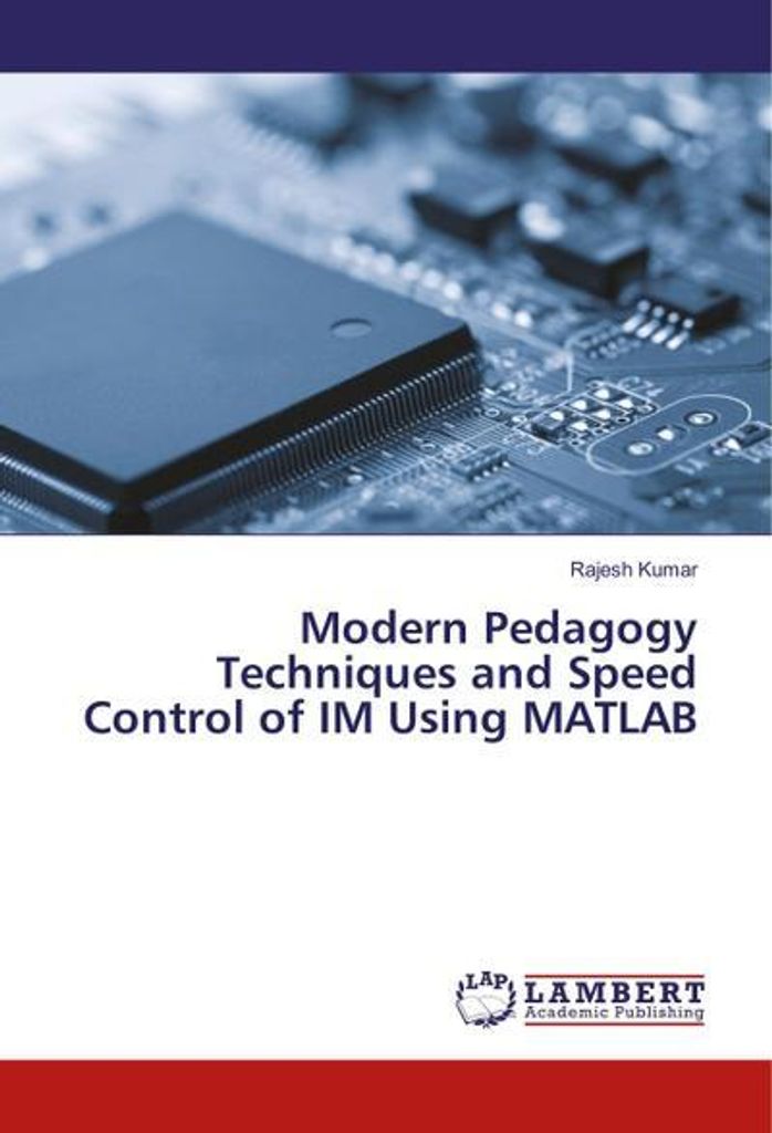 Modern Pedagogy Techniques and Speed Control of IM Using MATLAB