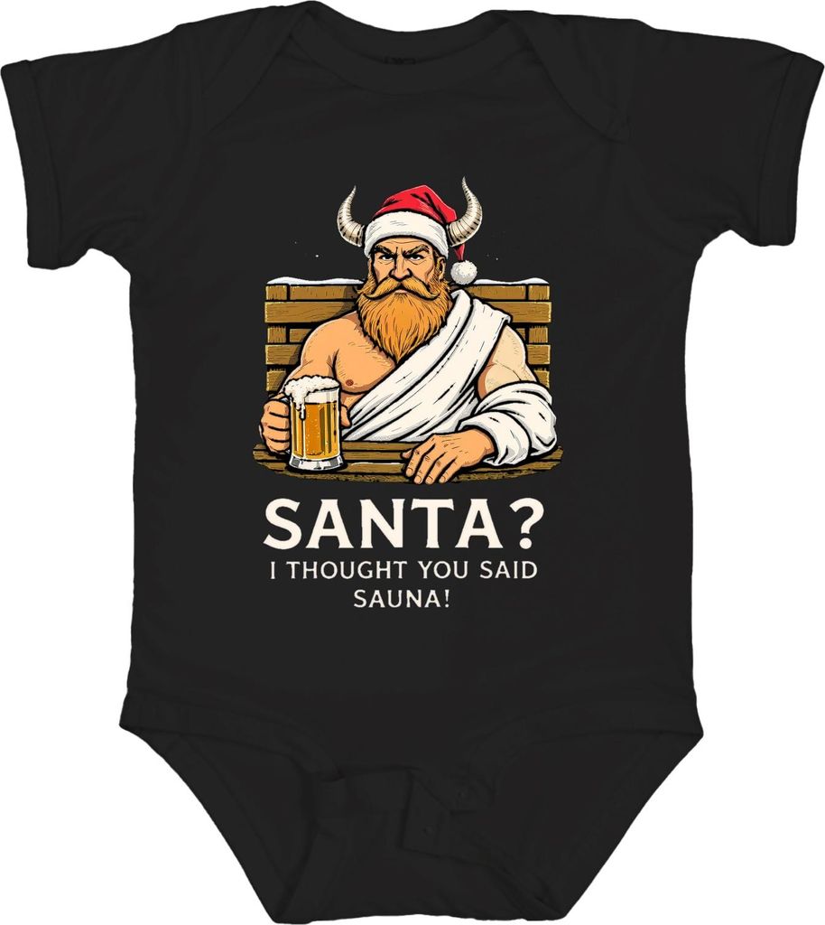 SANTA I THOUGHT YOU SAID SAUNA Wikinger Bier Bart lustig Unisex Baby Body, Schwarz, 6/12