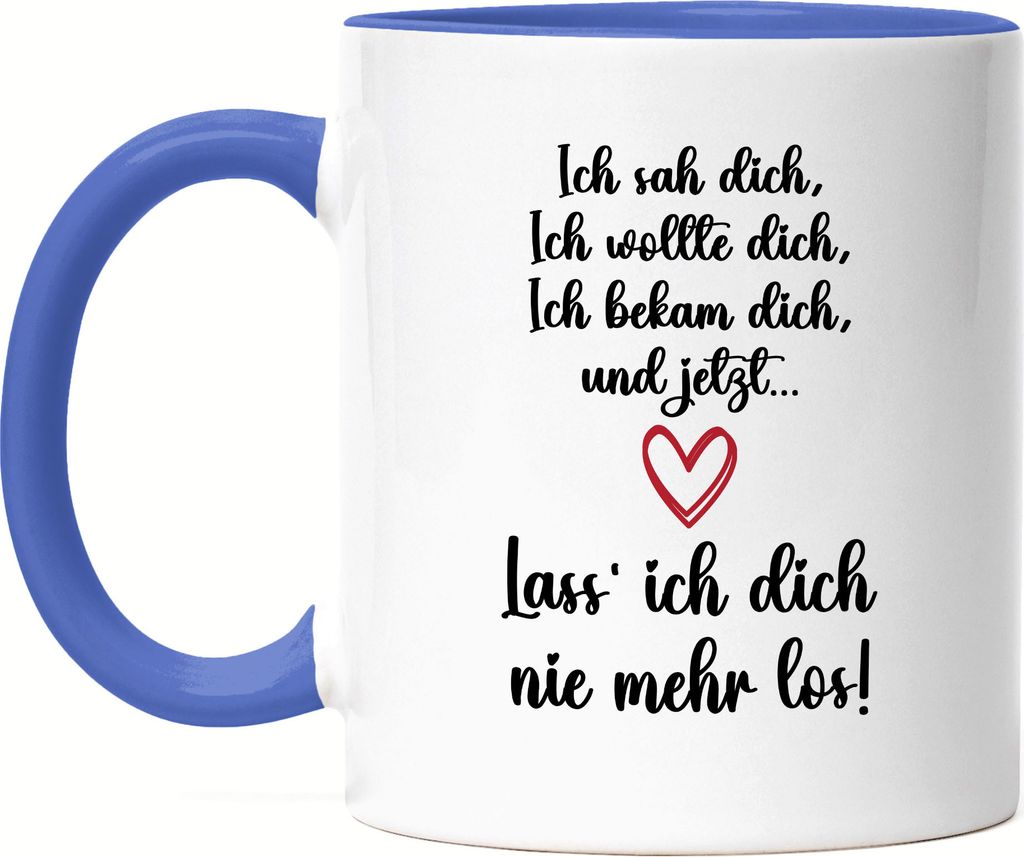Lass Dich Nie Mehr Los Tasse Blau Kam Sah Wollte Dich Geschenkidee Valentinstag Freund Freundin Couple Liebe