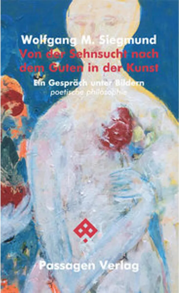 Comprendre l'Éthique Artistique : Von der Sehnsucht nach dem Guten Livre