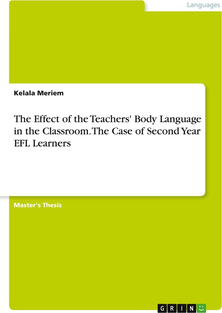 Die Wirkung der Körpersprache von Lehrern im Klassenzimmer. Der Fall von EFL-Lernenden im zweiten Jahr