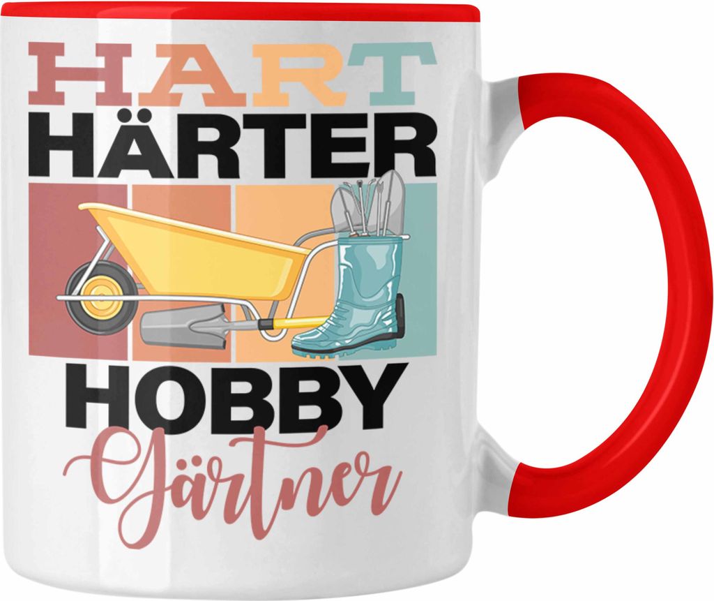 Trendation - Lustige Tasse für Hobbygärtner Geschenkidee Spruch "Hart Härter Hobbygärtner" (Rot)
