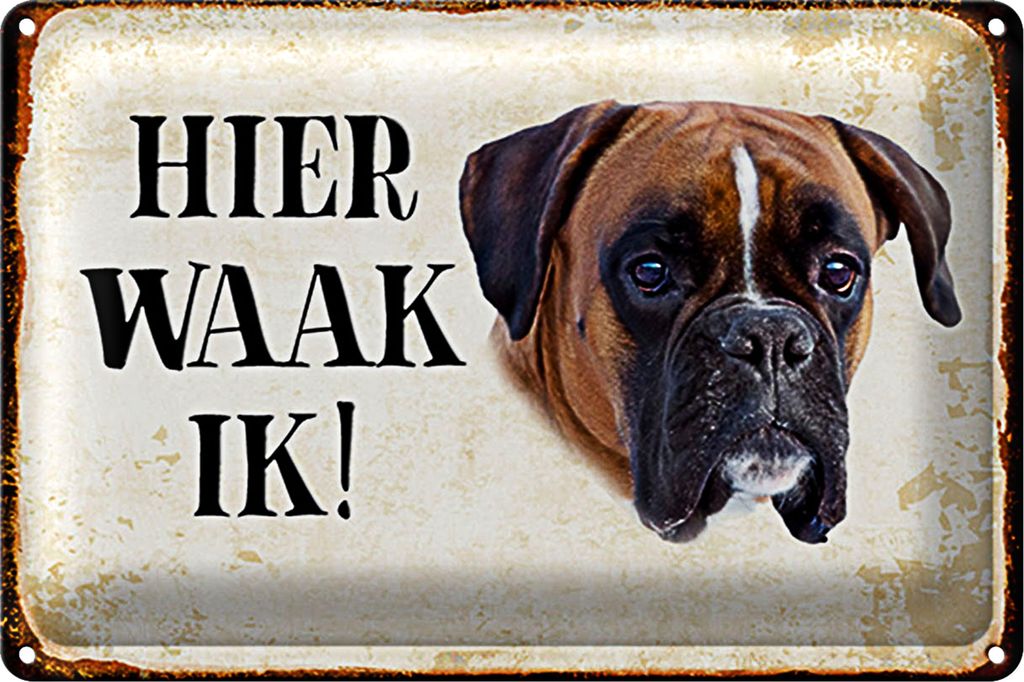Blechschild Spruch 18x12cm holländisch Hier Waak ik Boxer