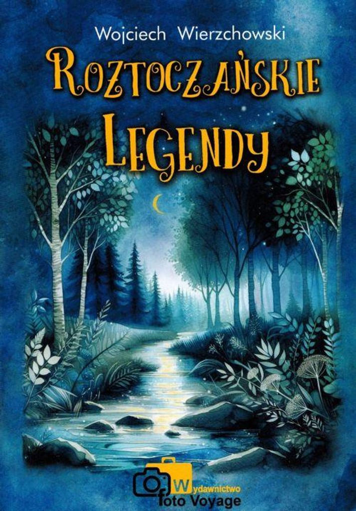 Roztocze-Legenden. Geschichten aus Roztocze und Zamość. Ausgabe 2024.