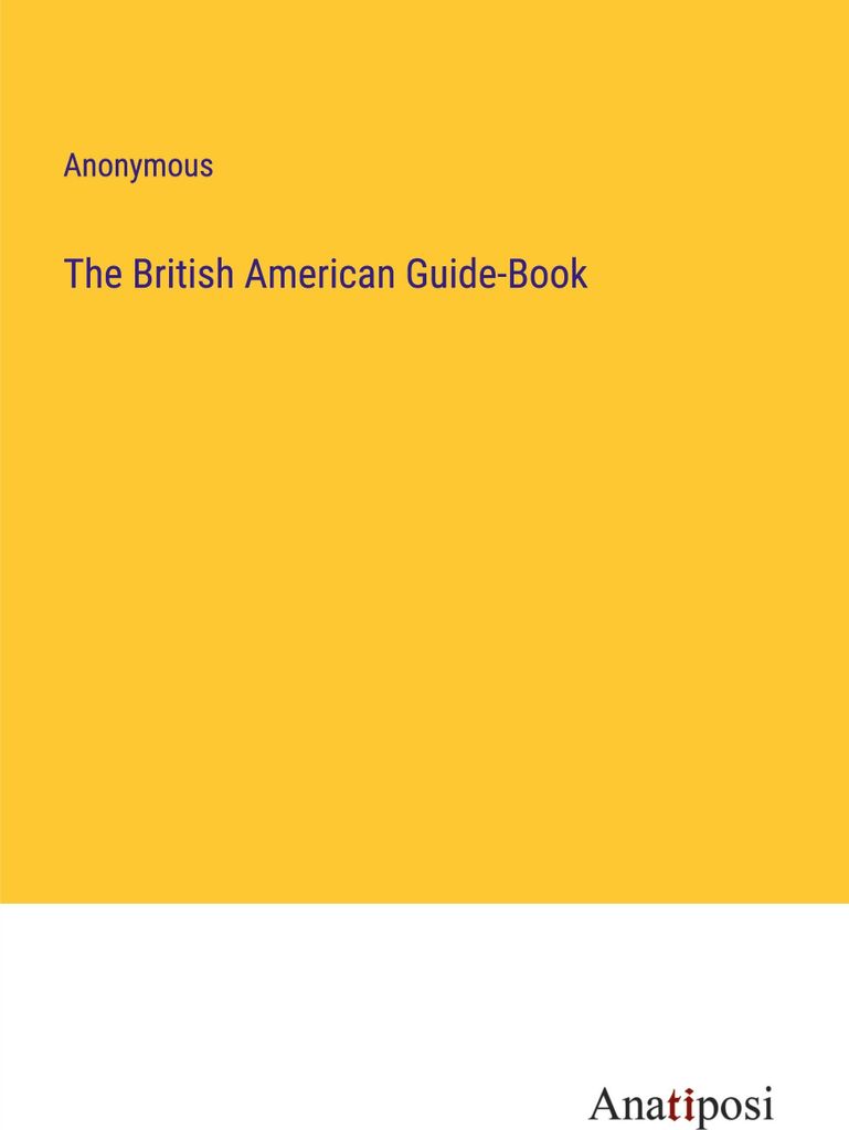 The British American Guide-Book