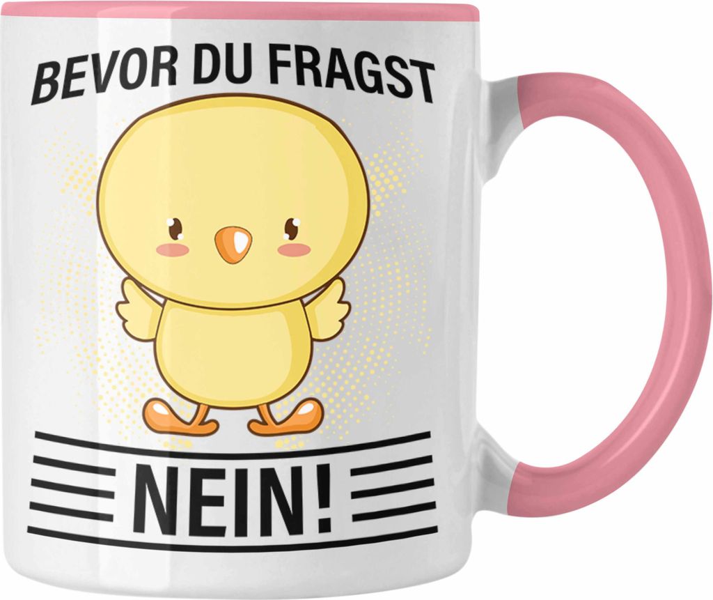 Trendation - Bevor Du Fragst Nein Tasse Geschenk Lustiger Spruch (Rosa)