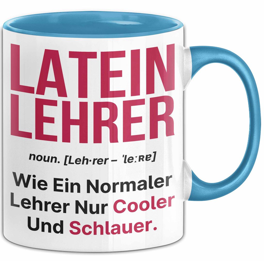 Lateinlehrer Unterricht Tasse Geschenk Lustige Geschenkidee Spruch Latein Lehrer (Blau)
