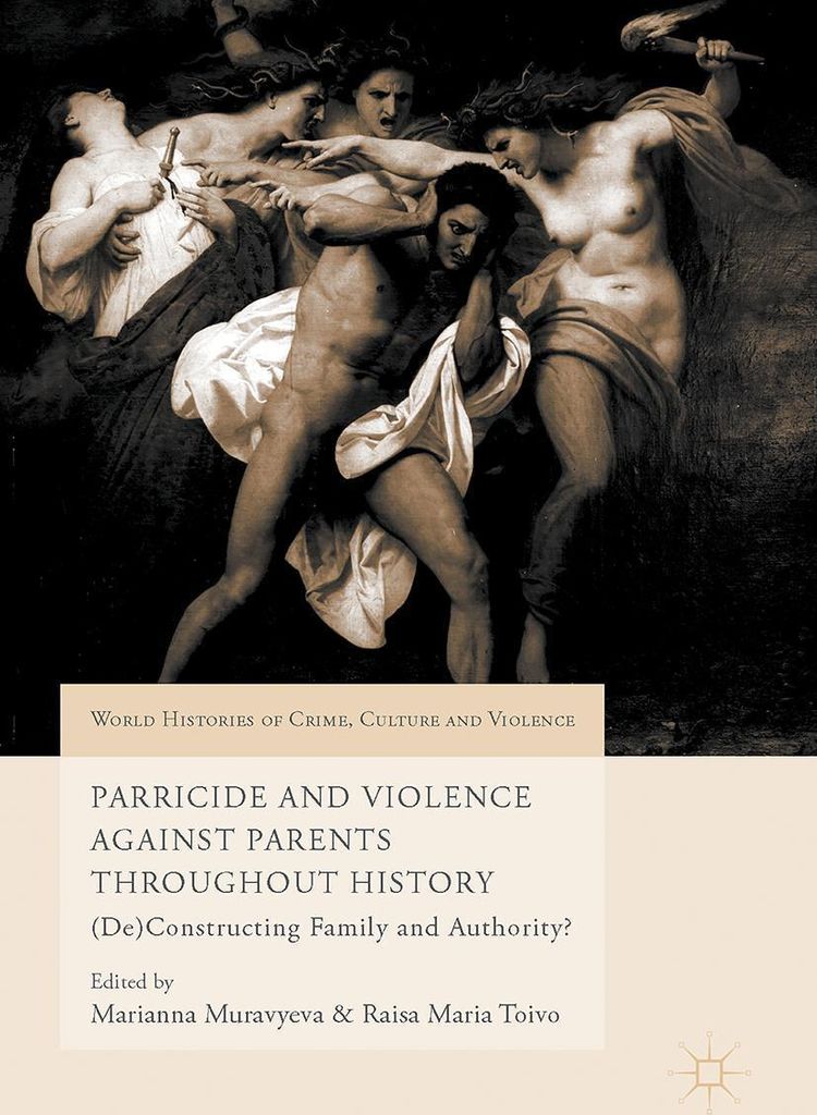 Parricide and Violence Against Parents throughout History