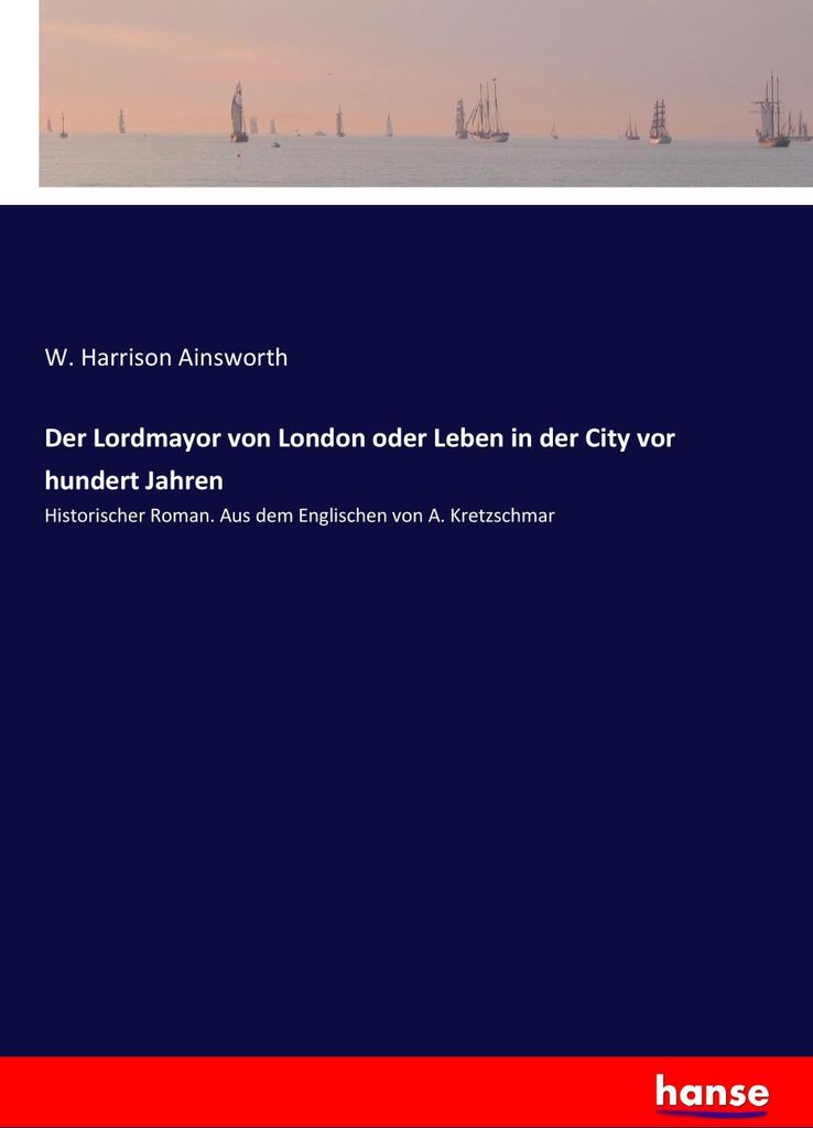 Der Lordmayor von London oder Leben in der City vor hundert Jahren