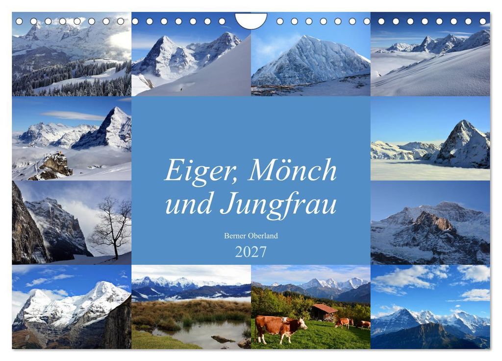 Eiger, Mönch und Jungfrau 2027 (Wandkalender 2027 DIN A4 quer), CALVENDO Monatskalender