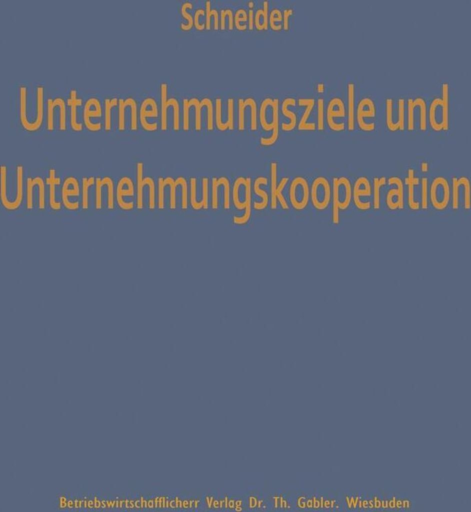Unternehmungsziele und Unternehmungskooperation